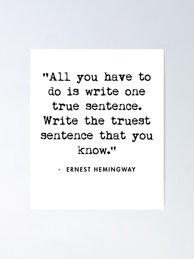 Hemingways Famous Line Write true sentence
